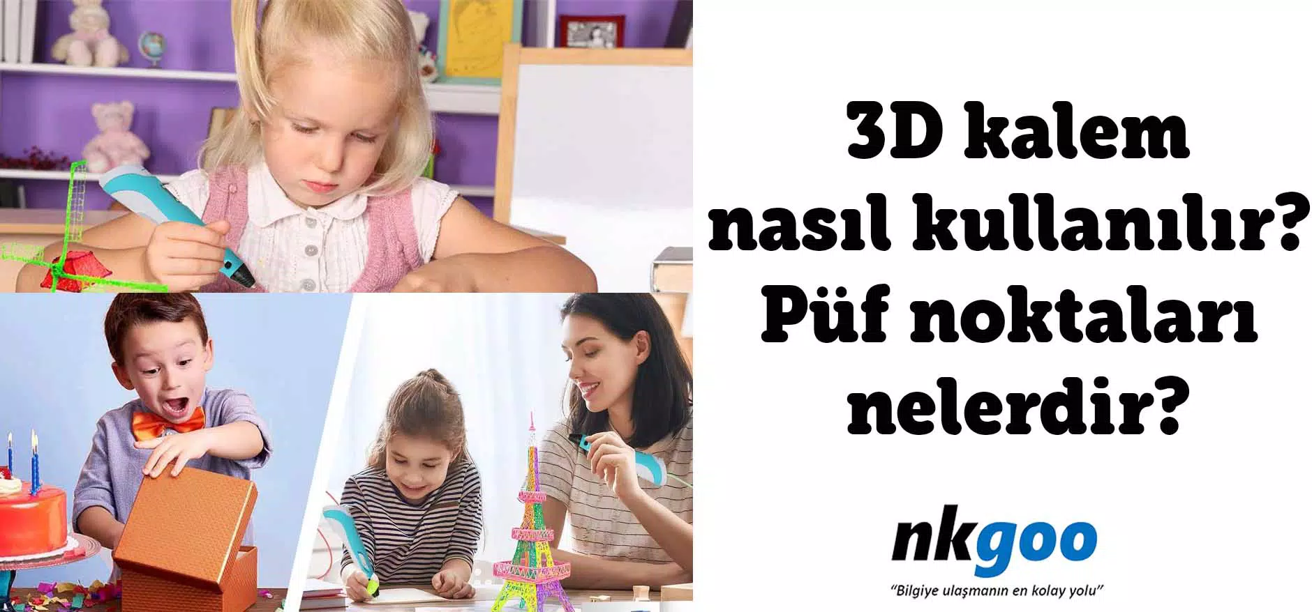 3D kalem nasıl kullanılır? Püf noktaları nelerdir?