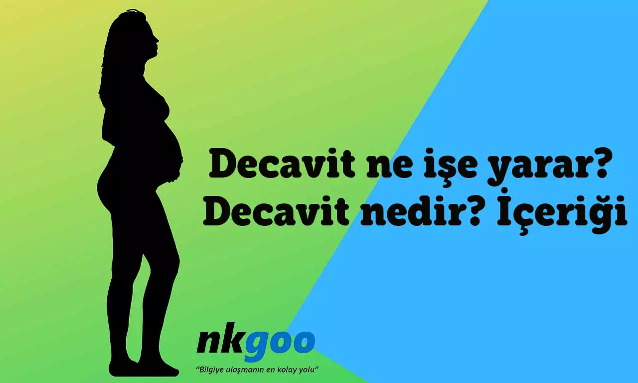 Decavit ne işe yarar? Decavit nedir? İçeriği