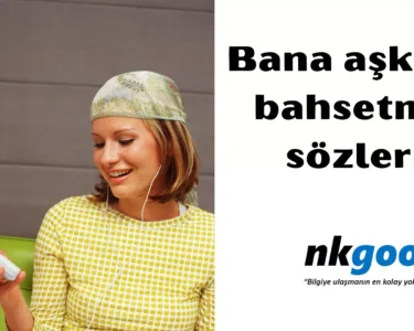 Bana asktan bahsetme