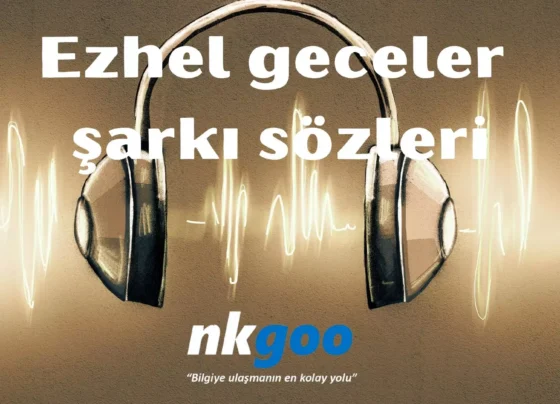 Ezhel geceler sarki sozleri