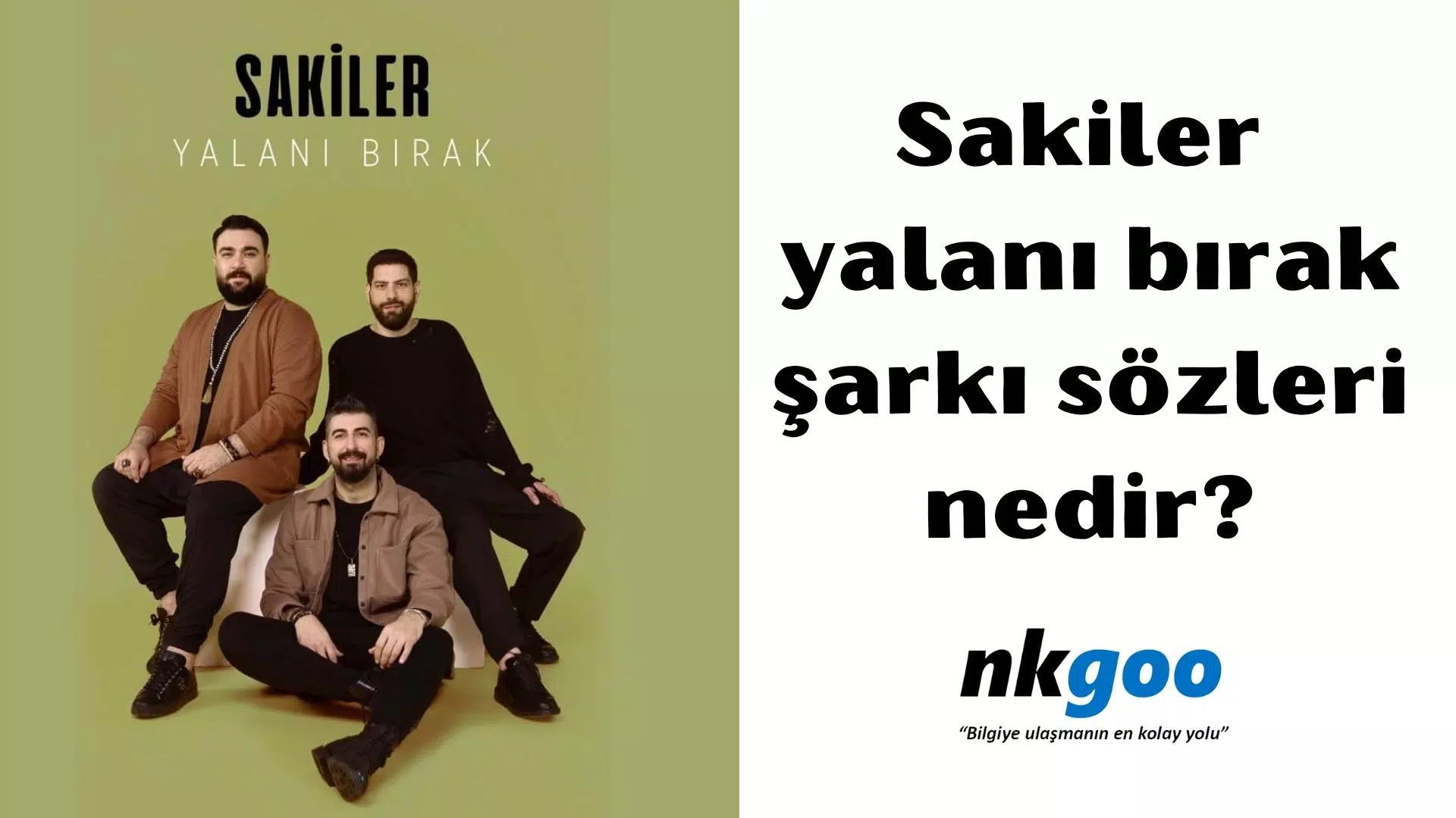 Sakiler yalanı bırak şarkı sözleri nedir?