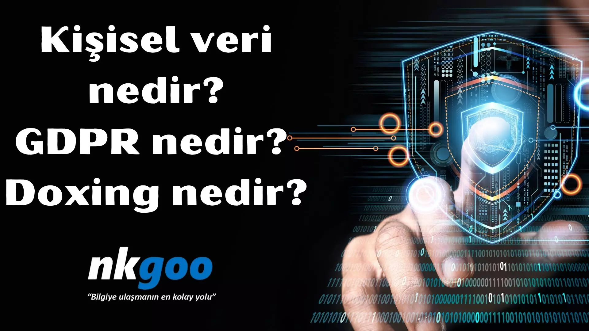 Kişisel veri nedir? Gdpr nedir? Doxing nedir?