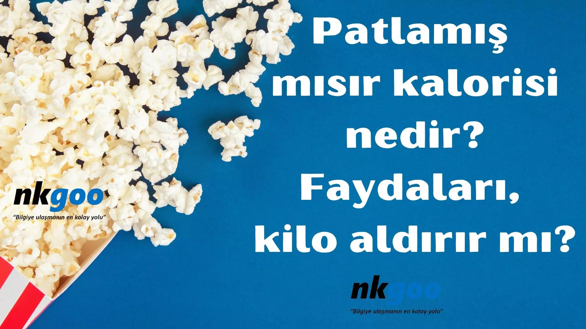 Patlamış mısır kalorisi, 6 faydası, kilo aldırır mı?