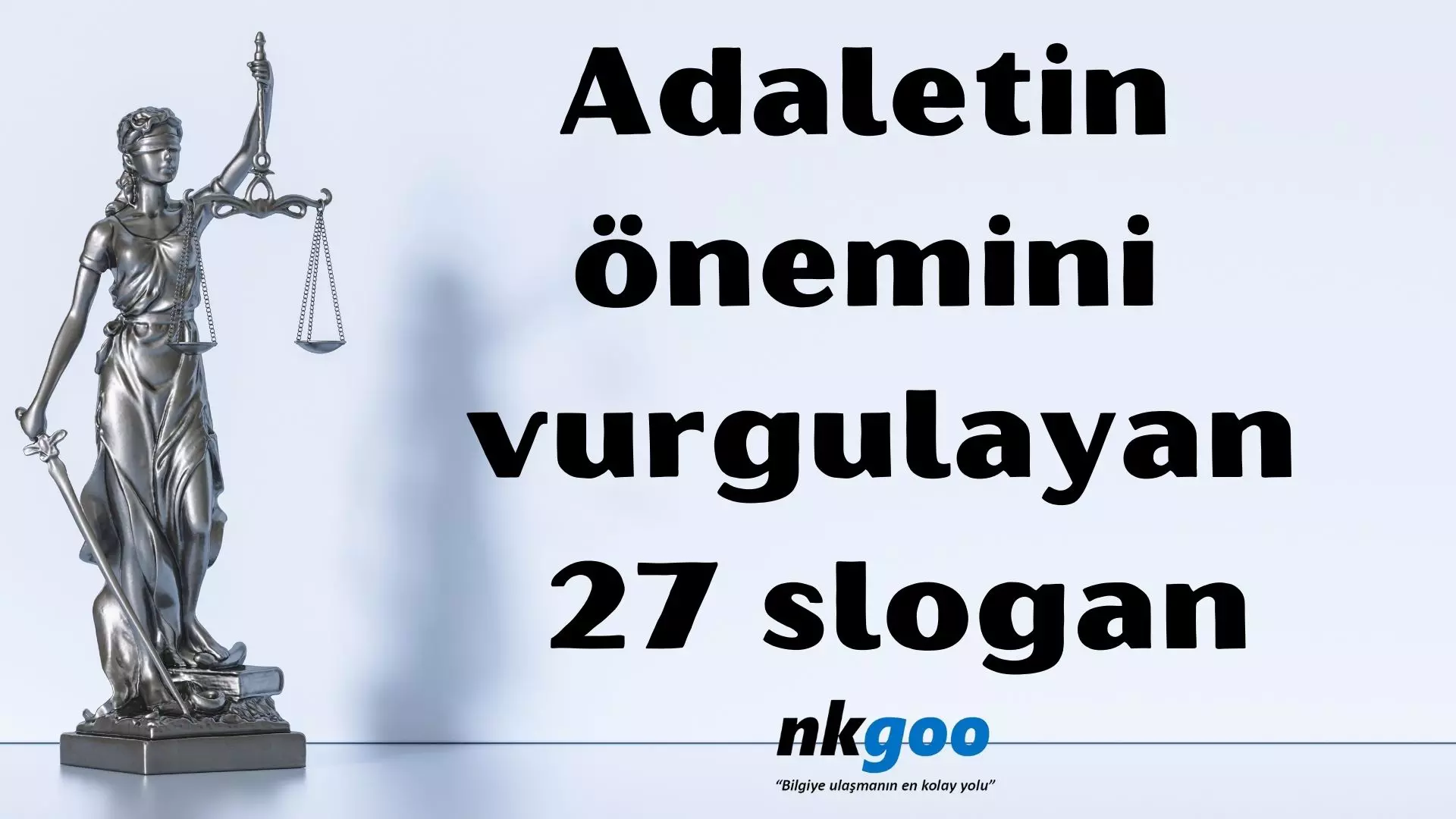 Adaletin önemini vurgulayan bir slogan, 27 adet