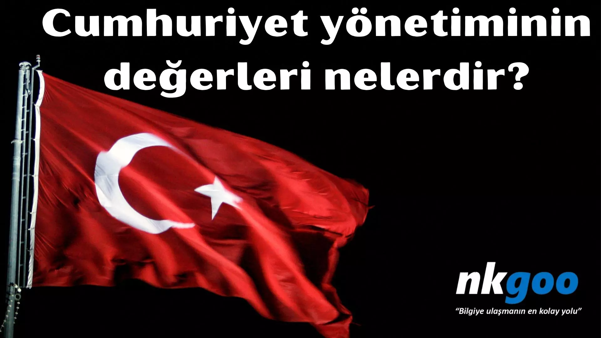 Cumhuriyet yönetiminin değerleri nelerdir?