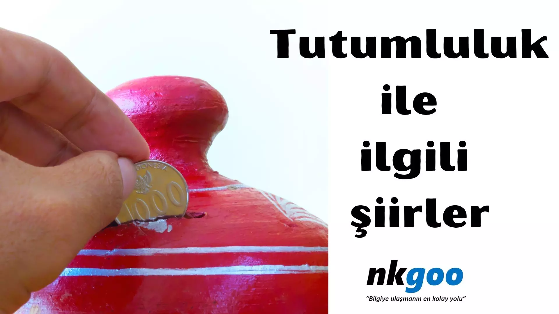 Tutumluluk ile ilgili şiirler, 9 adet