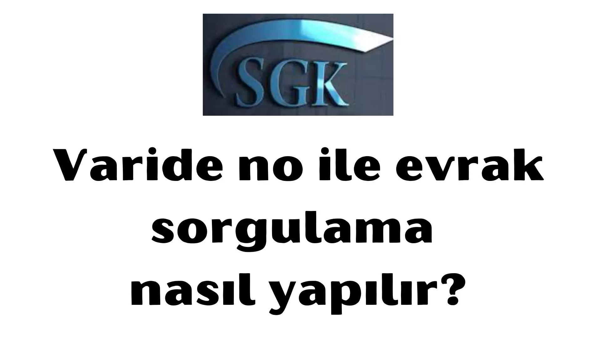 Varide no ile evrak sorgulama