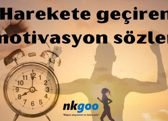 harekete geciren motivasyon sozleri