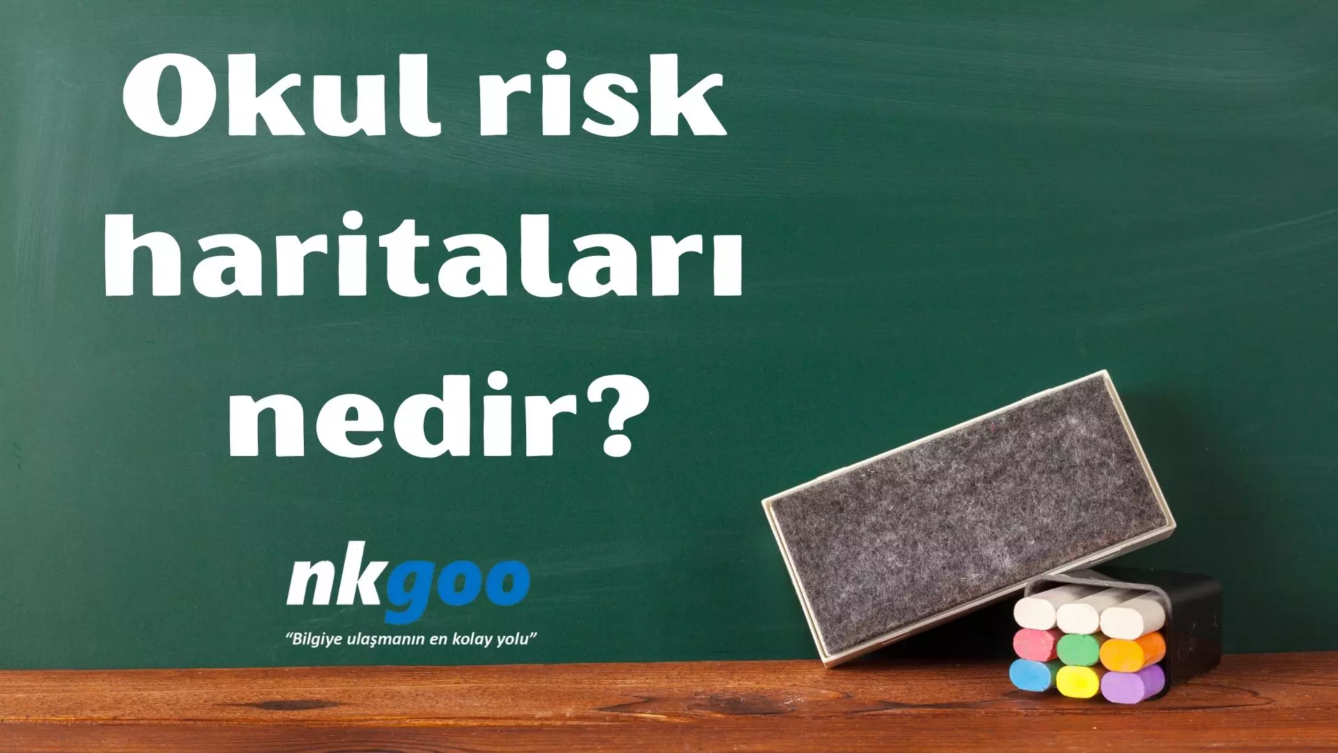 Okul risk haritaları nedir? Amacı nedir?