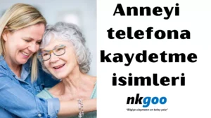 Anneyi telefona kaydetme isimleri 