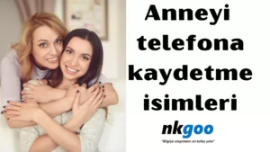 Anneyi telefona kaydetme isimleri 