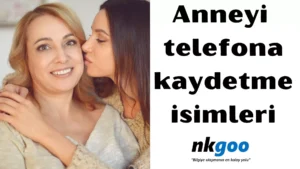 Anneyi telefona kaydetme isimleri 