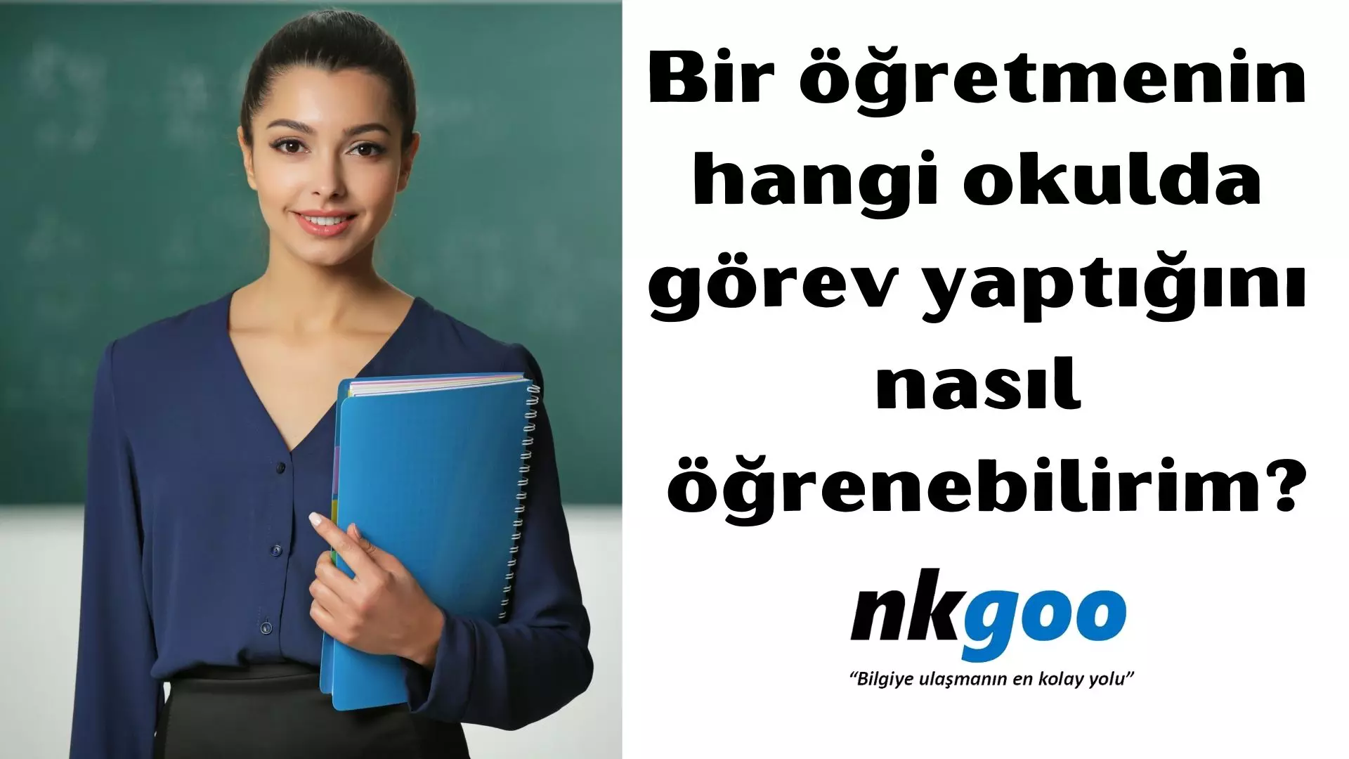 Bir öğretmenin hangi okulda görev yaptığını nasıl öğrenebilirim?