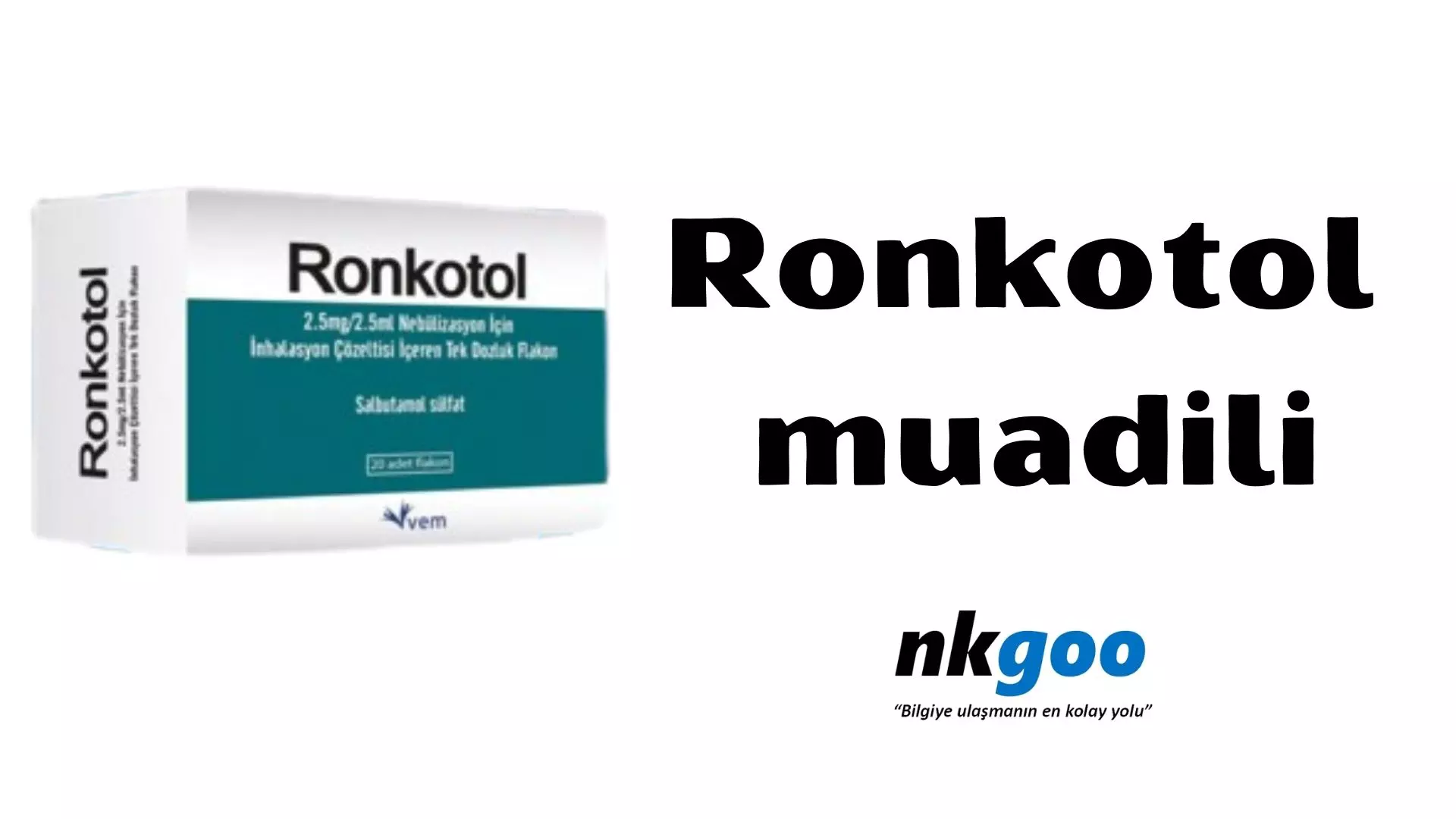 Ronkotol muadili nelerdir? Nasıl kullanılır?