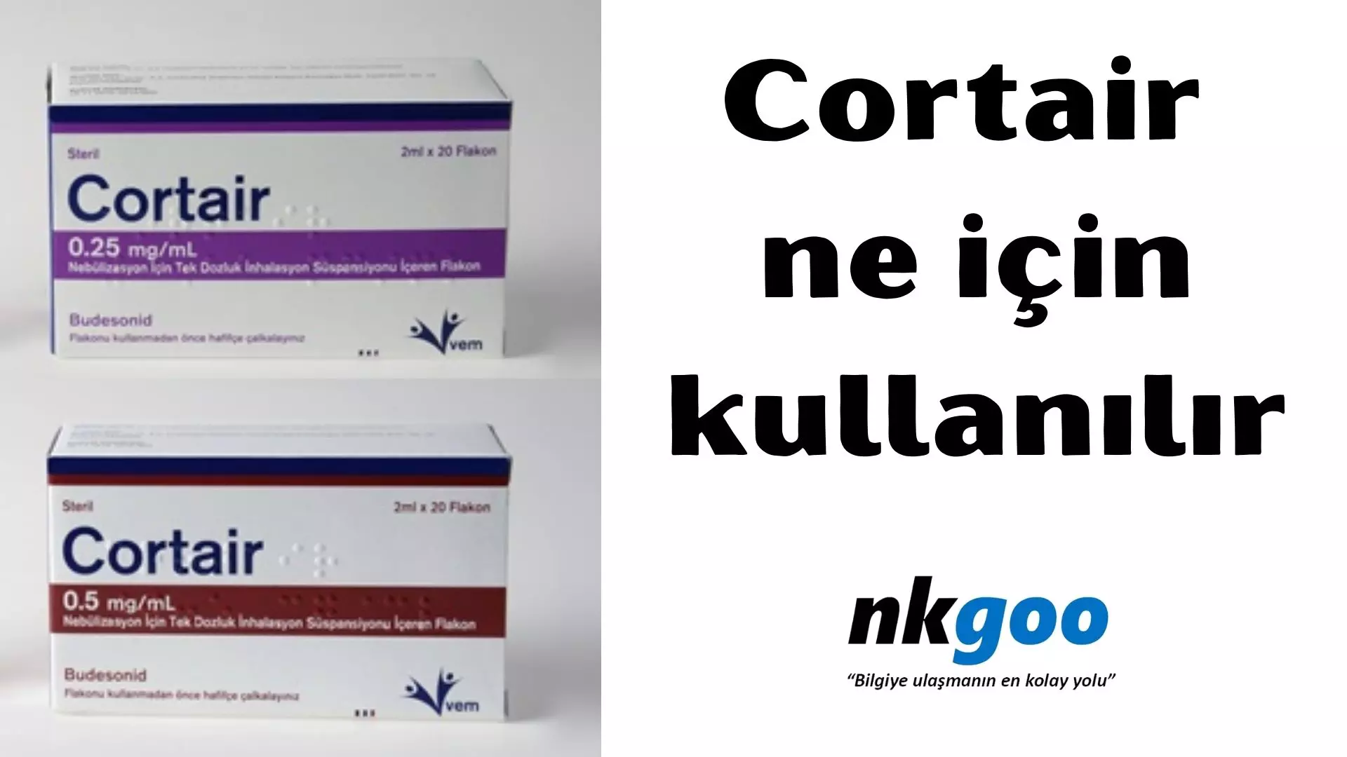 Cortair ne için kullanılır? Kullanımı, 0.25 mg