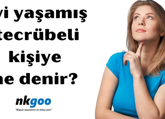 İyi yaşamış tecrübeli