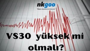 VS30 yüksek mi olmalı 