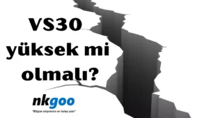 VS30 yüksek mi olmalı 