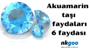 Akuamarin taşı faydaları 