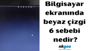 Bilgisayar ekranında beyaz çizgi 