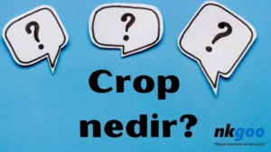 Crop nedir 