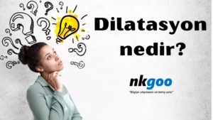 Dilatasyon nedir 