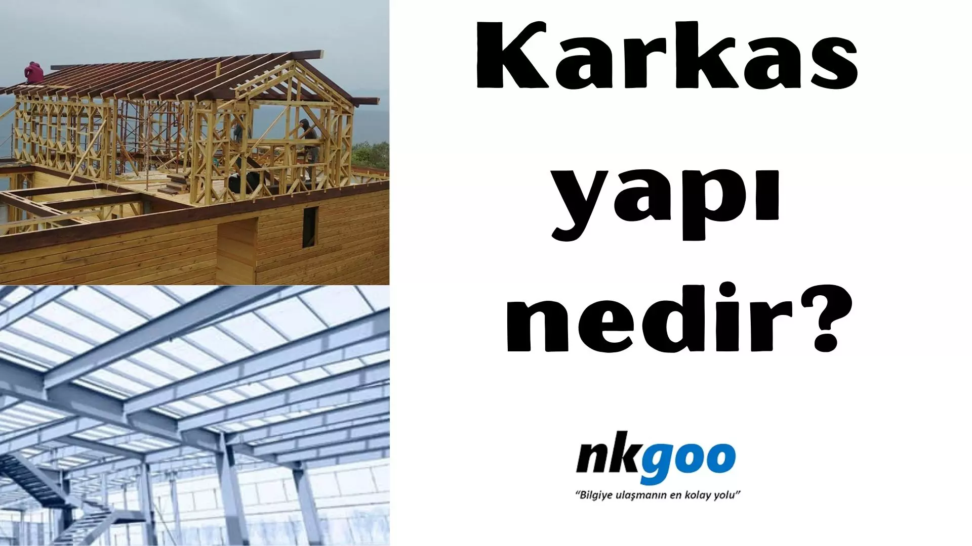 Karkas yapı nedir? Avantajları, 7 özelliği