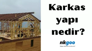 Karkas yapı nedir