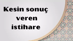 Kesin sonuç veren istihare 