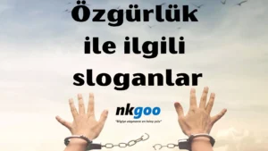 Özgürlük ile ilgili sloganlar 