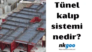 Tünel kalıp sistemi nedir