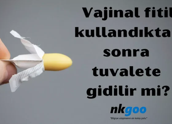 Vajinal fitil kullandıktan sonra tuvalete gidilir mi