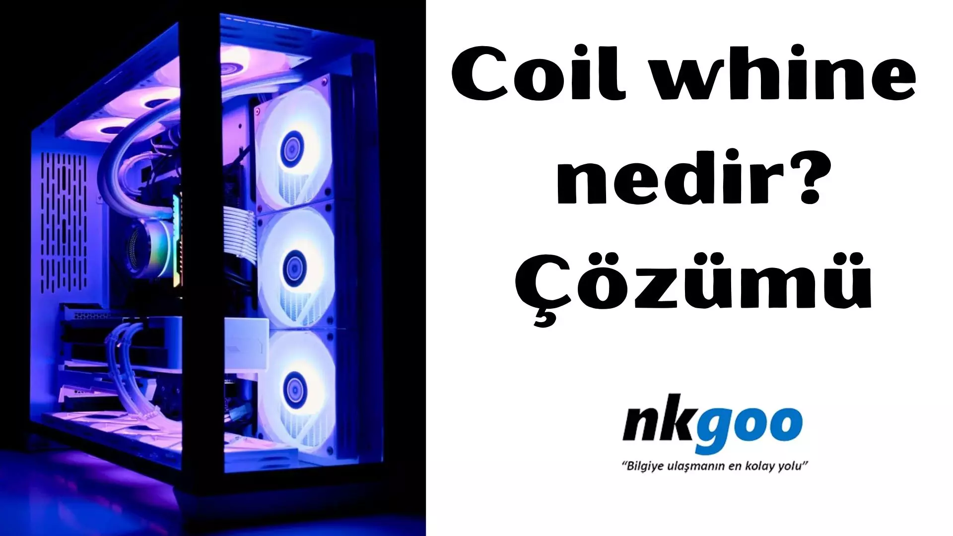 Coil whine nedir? Coil Whine çözümü, zararlı mı?