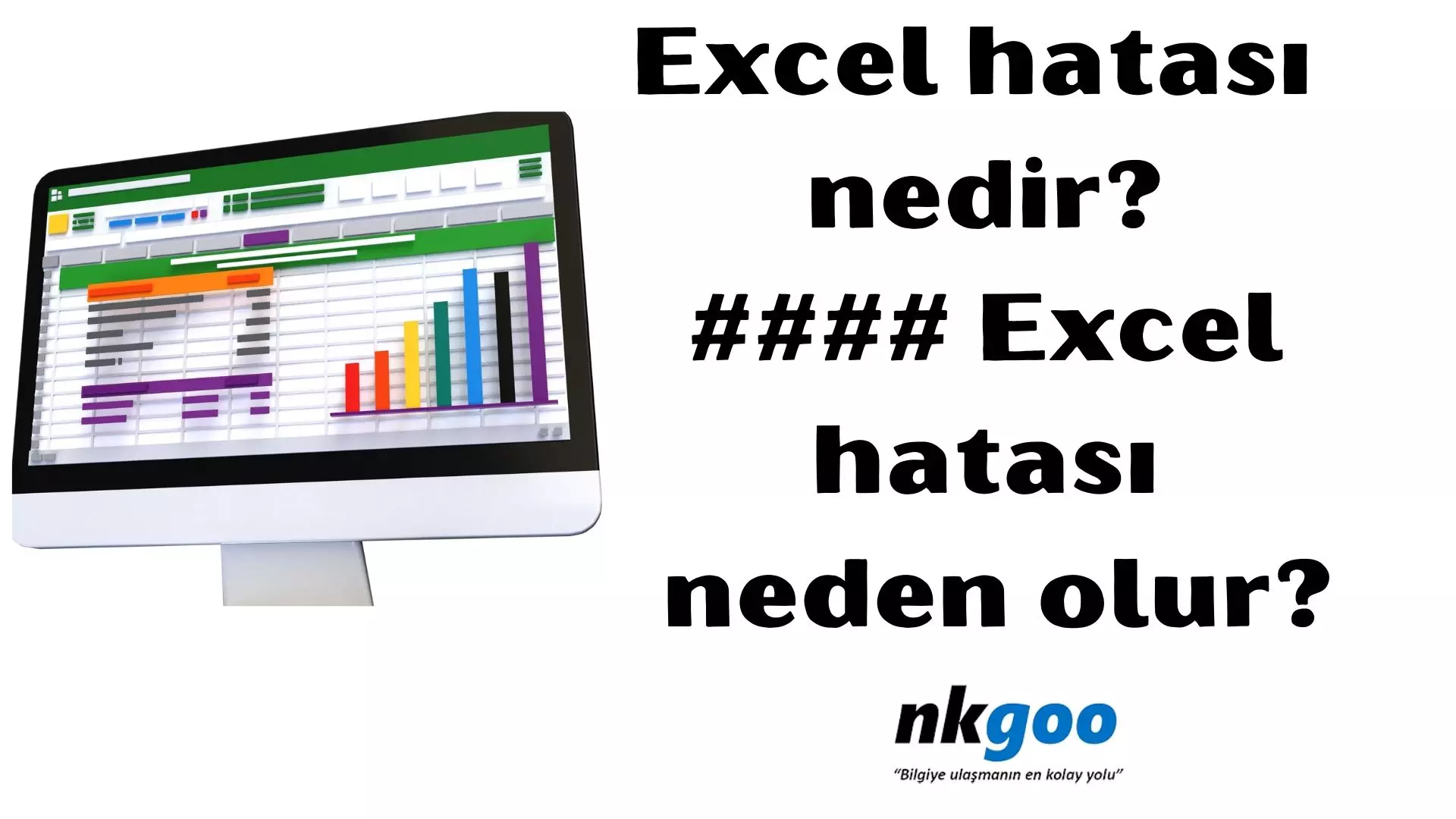 Excel hatası nedir? #### excel hatası neden olur?