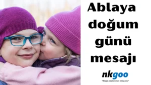 Ablaya doğum günü mesajı