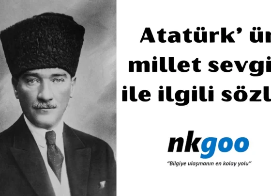 Atatürk ün millet sevgisi ile ilgili sözleri