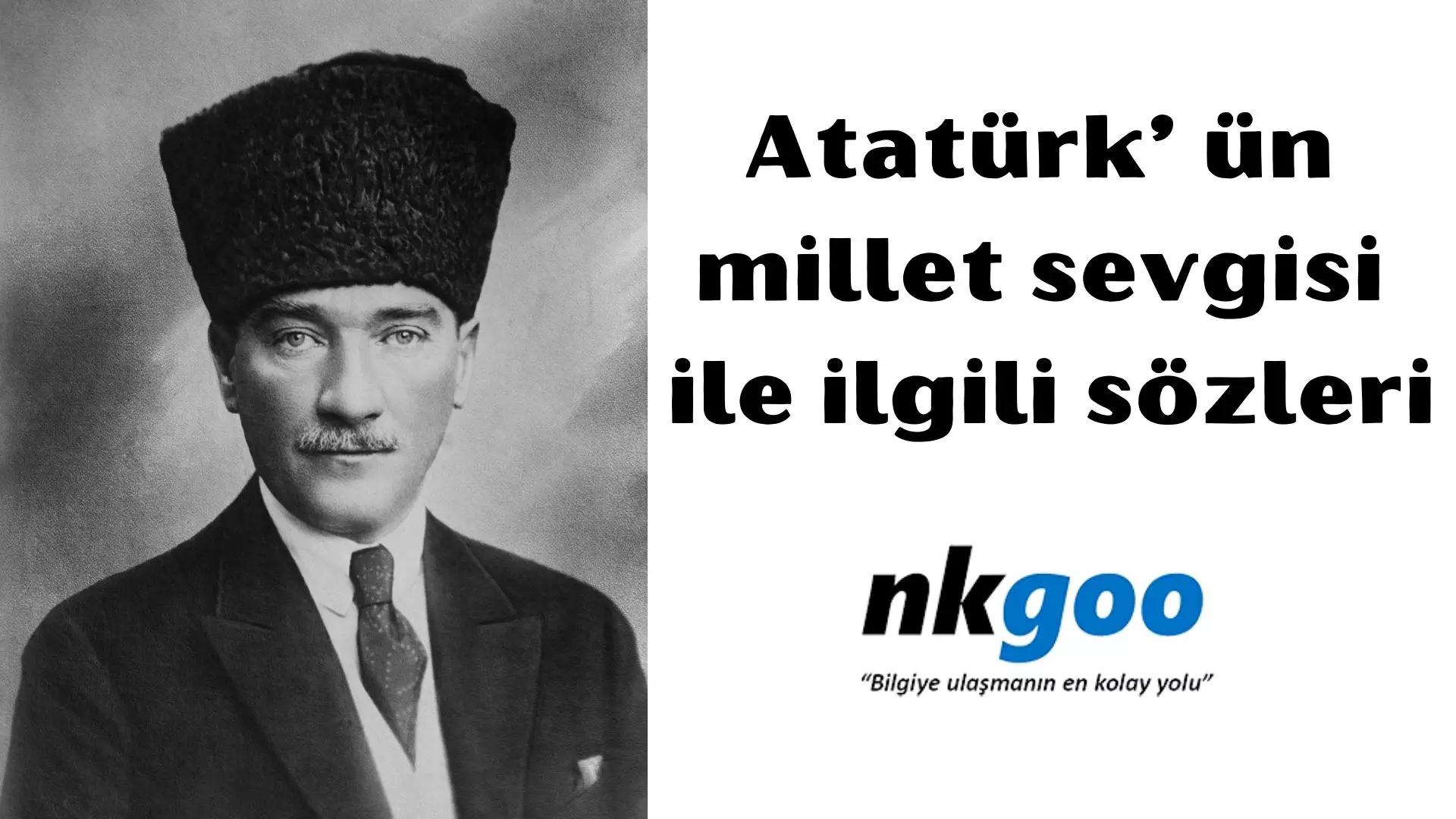 Atatürk ün millet sevgisi ile ilgili sözleri, 47 söz