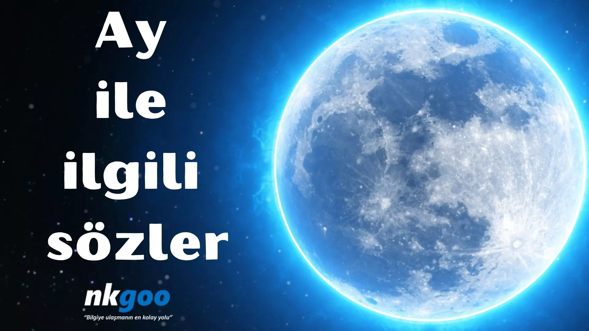 Ay ile ilgili sözler, 100 söz