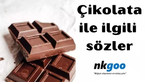 Çikolata ile ilgili sözler