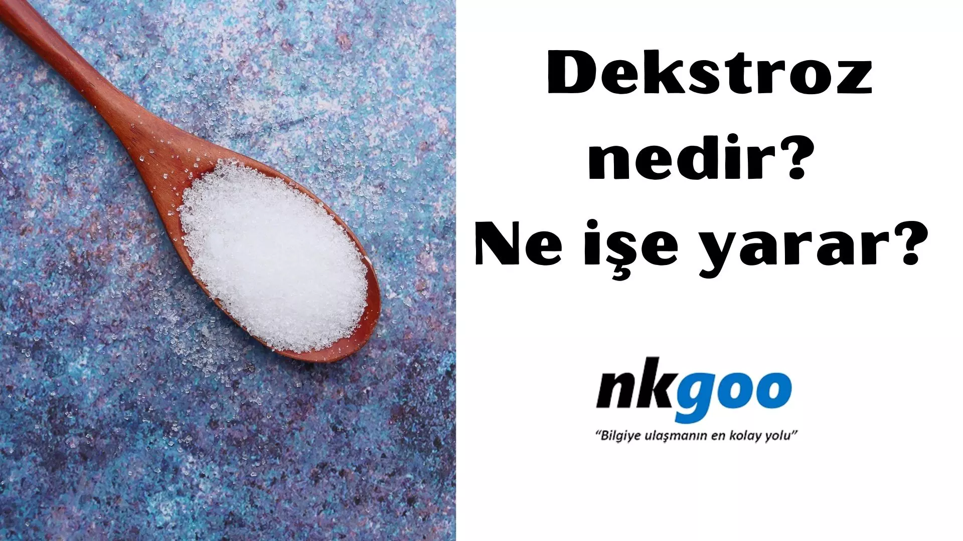 Dekstroz nedir? Ne işe yarar? 6 faydası