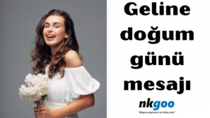 Geline doğum günü mesajı