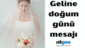 Geline doğum günü mesajı