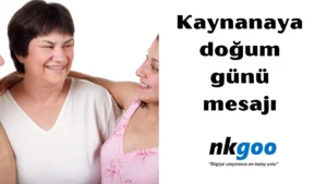 Kaynanaya doğum günü mesajı