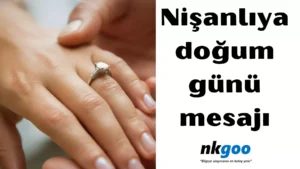 Nişanlıya doğum günü mesajı