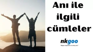 anı ile ilgili cümleler 