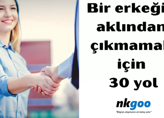 bir erkeğin aklından çıkmamak için