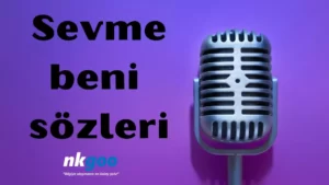 sevme beni sözler