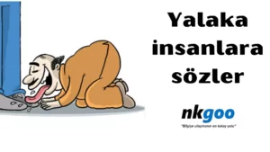 yalaka insanlara sözler