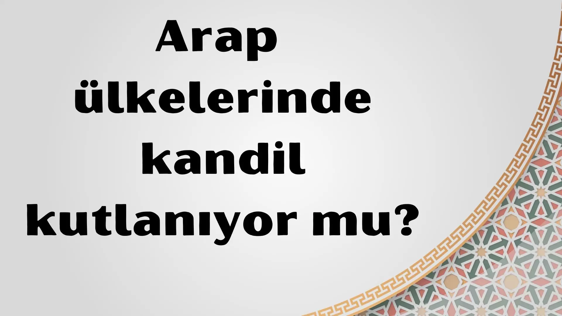 Arap ülkelerinde kandil kutlanıyor mu?