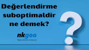 Değerlendirme suboptimaldir ne demek 